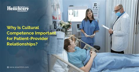 Why Is Cultural Competence Important For Patient Provider Relationships