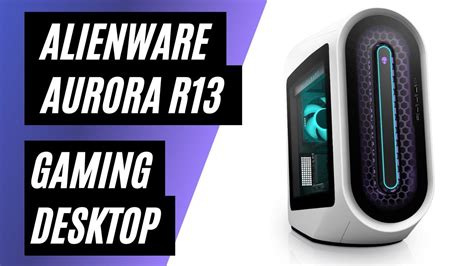 Alienware Aurora R13 Gaming Desktop Review And Close Up Look Youtube