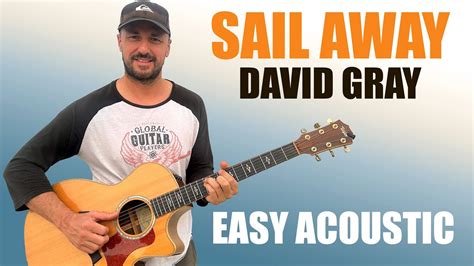 David Gray Sail Away Acoustic Tutorial And Cover Youtube