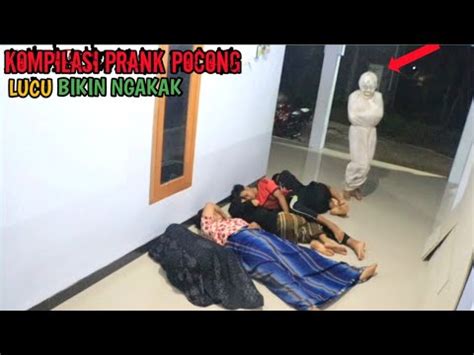 Kompilasi Prank Pocong Lucu Terbaru Dijamin Bikin Ngakak Youtube