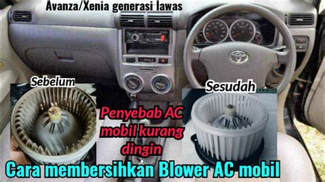 Cara Membersihkan Blower Ac Mobil Avanza Xenia Generasi Lama Youtube