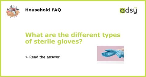 What are the different types of sterile gloves?