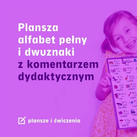 Plansze Alfabet Pe Ny I Dwuznaki Z Komentarzem Dydaktycznym Https