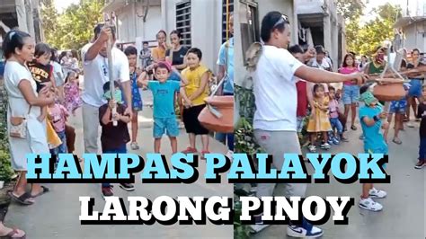 HAMPAS PALAYOK FILIPINO TRADITIONAL GAME LARONG PINOY YouTube