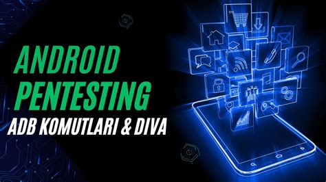 Android Pentesting Adb Komutlari Diva Uygulamasi Ep Youtube