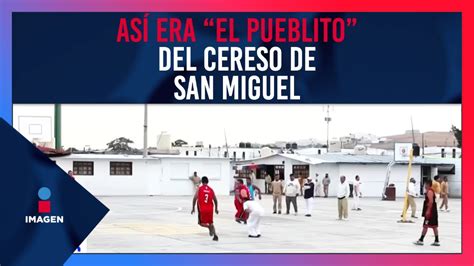 As Era El Pueblito Del Cereso De San Miguel En Puebla De Pisa Y