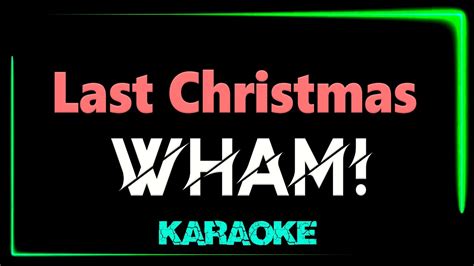 Wham Last Christmas Karaoke Youtube