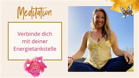 Meditation Verbinde Dich Mit Deiner Energietankstelle Youtube