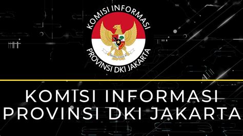 Profile Komisi Informasi Provinsi Dki Jakarta Periode