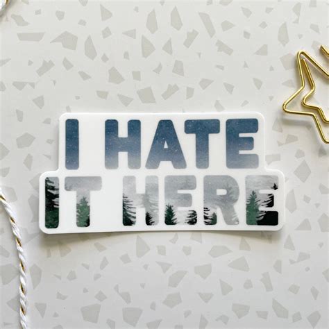 I Hate It Here Meme Sticker Watercolor Sticker Vinyl Sticker Die