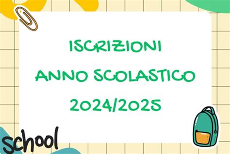 ISCRIZIONI ALL A S 2024 2025 PER LE SCUOLE PRIMARIE E SECONDARIE E PER