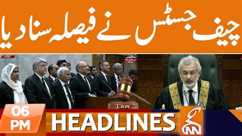 Chief Justice Qazi Faez Isa Historic Decision News Headlines 06 Pm