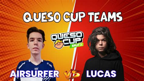 AIRSURFER VS LUCASXGAMER QUESO CUP TEAMS 2023 CLASH ROYALE YouTube