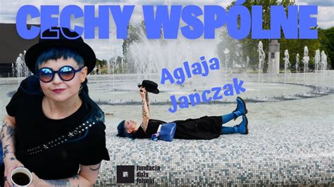 Cechy wspólne Aglai Janczak tom poezji YouTube