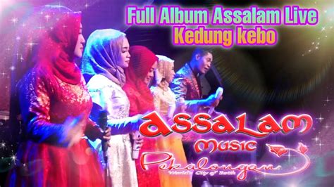 Full Album Qosidah Assalam Musik Live Kedungkebo Karangdadap