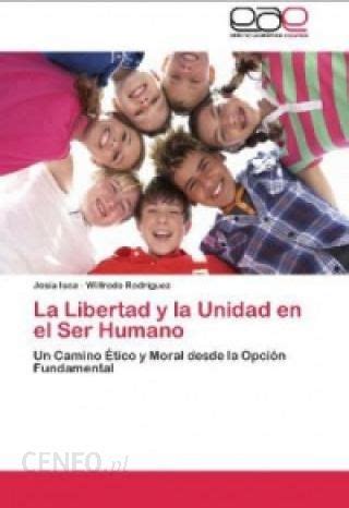 Libertad y la Unidad en el Ser Humano Literatura obcojęzyczna Ceny