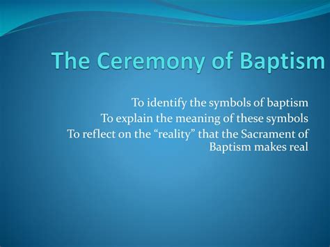 PPT - The Ceremony of Baptism PowerPoint Presentation, free download ...