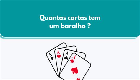 Quantas Cartas Tem Um Baralho Guia Completo Exemplos