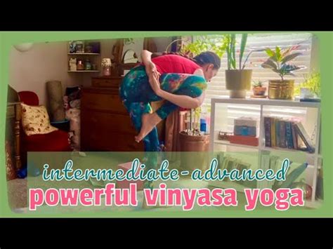 Intermediate Advanced Vinyasa Yoga Minute Full Body Power Yoga