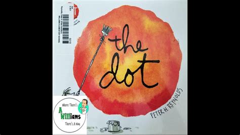 ⚈The Dot by Peter H. Reynolds| READ ALOUD | CHILDREN'S BOOK - YouTube