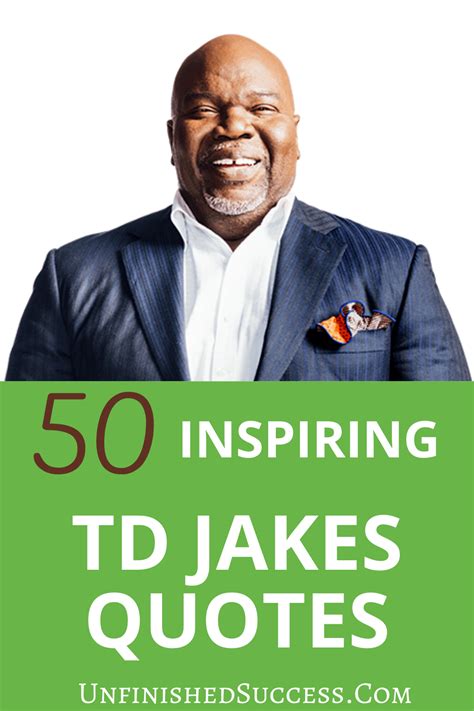 Inspirational Td Jakes Quotes Unfinished Success