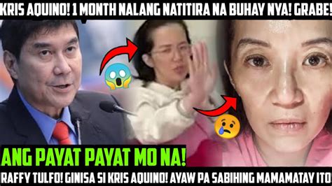 KRIS AQUINO STAGE 5 CANCER NOW PAYAT NA KATAWAN PINUNA NI RAFFY TULFO