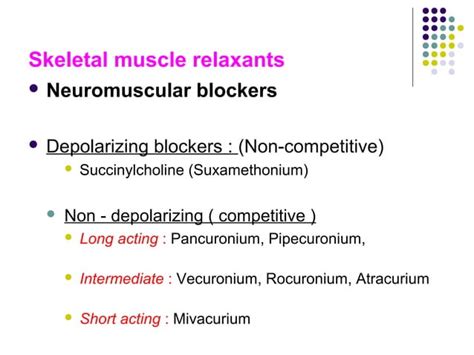 Skeletal Muscle Relaxants Neuromuscular Blocking Agents Neuromuscular