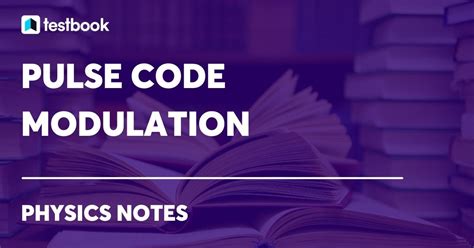 Pulse Code Modulation Block Diagram Types Advantages Uses