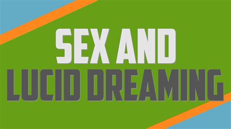 Sex In Lucid Dreams Youtube