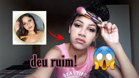 Tentei Reproduzir A Make De Giovanna Siqueira Deu Ruim YouTube