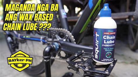 Maganda Nga Ba Gumamit Ng Chain Wax Squirt Wax Based Chain Lube Review Youtube