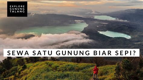 GUNUNG TALANG SUMBAR MENYEWA SATU GUNUNG AGAR AMAN DARI CORONA