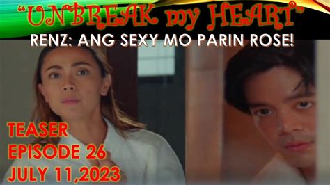 PANINILIP NI RENZ NAHULI NI ROSE UNBREAK MY HEART TEASER EPISODE 26