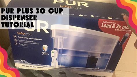 Pur Plus 30 Cup Dispenser Tutorial Tutorial Waterfilter Vlog Youtube