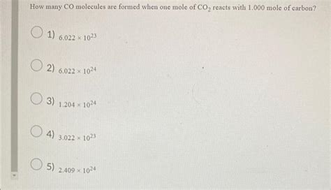 Solved How many CO molecules are formed when one mole of CO2 | Chegg.com