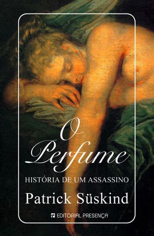 Bioqu Mica Da Leitura O Perfume Hist Ria De Um Assassino De Patrick