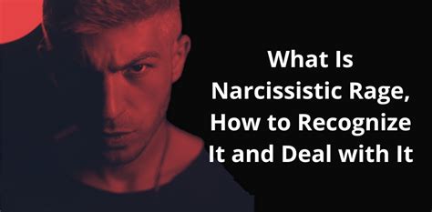 What Is Narcissistic Rage How To Recognize It And Deal With It