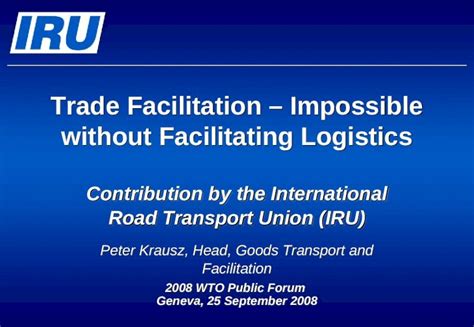 Ppt Trade Facilitation Impossible Without Facilitating Logistics