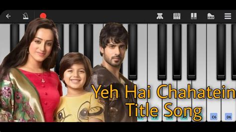 Yeh Hai Chahatein Title Song Piano Cover Full Song Karaoke