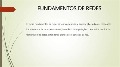 Descripcion y Propósitos del Curso Fundamentos de redes PPT