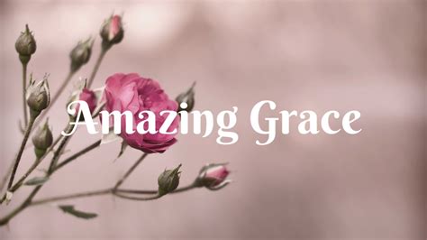 Amazing Grace Instrumental And Lyrics Kareoke Worship Songs