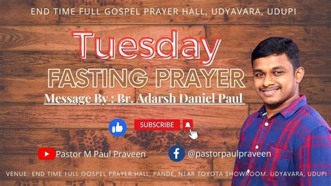 TUESDAY FASTING PRAYER 27 02 2024 MESSAGE BY BR ADARSH DANIEL PAUL