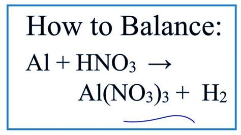 How to Balance Al + HNO3 = Al(NO3)3 + H2 - YouTube