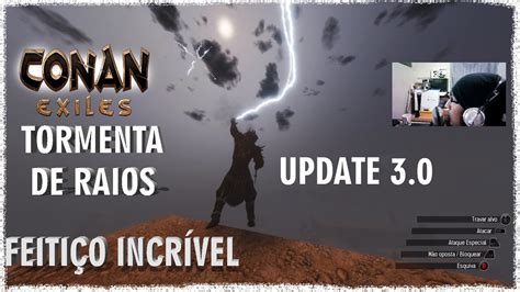 Conan Exiles Feiti O Tormenta De Raios Sinta O Poder Dessa M Gica