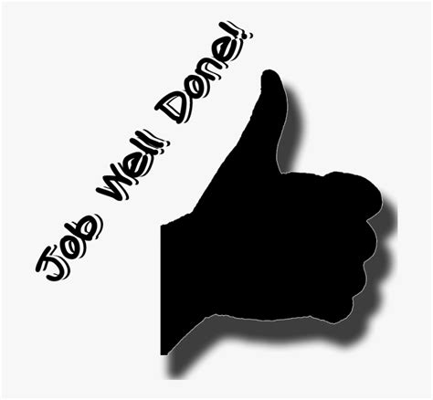 Job Well Done Png Transparent Png Transparent Png Image Pngitem