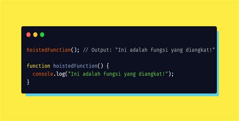Memahami Konsep Dasar Hoisting Pada JavaScript Minarsih TECH