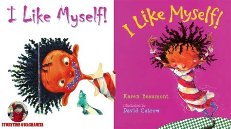 I Like Myself By Karen Beaumont Illustrated By David Catrow Read