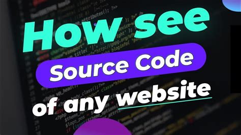 Source Code Of Any Website How To See Get Check Copy Find Or View