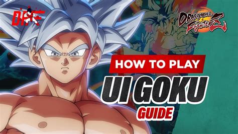 UI GOKU Guide By Noka DBFZ DashFight YouTube