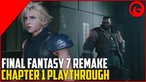 Final Fantasy Vii Remake Playthrough Chapter The Destruction Of